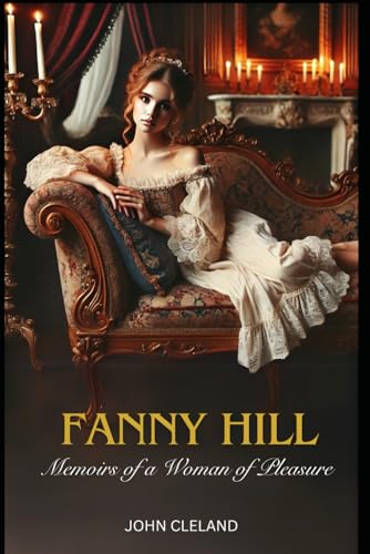 FANNY HILL: Memoirs of a Woman of Pleasure FANNY HILL: Memoirs of a Woman of Pleasure von Independently published