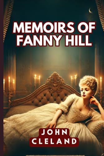 MEMOIRS OF FANNY HILL MEMOIRS OF FANNY HILL von Independently published