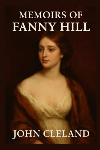 MEMOIRS OF FANNY HILL MEMOIRS OF FANNY HILL von Independently published