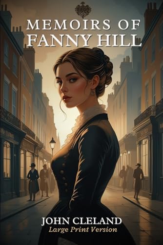MEMOIRS OF FANNY HILL MEMOIRS OF FANNY HILL von Independently published