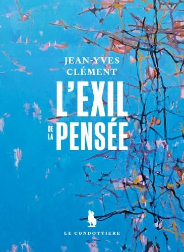 L'exil de la pensée L'exil de la pensée von LE CONDOTTIERE