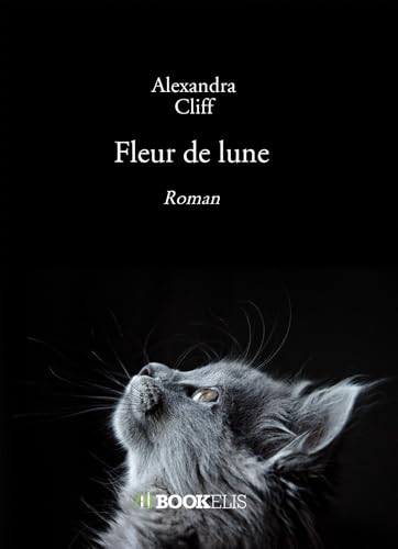 Fleur de lune: Roman Fleur de lune: Roman von BOOKELIS