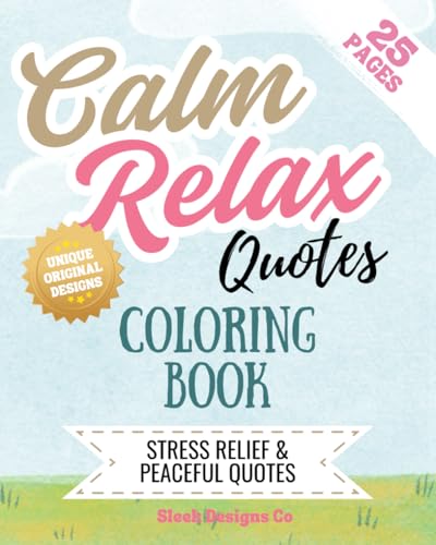 Calm Relax Quotes Coloring Book: 25 Stress Relief & Peaceful Quotes (Quotes Coloring Books) von Independently published