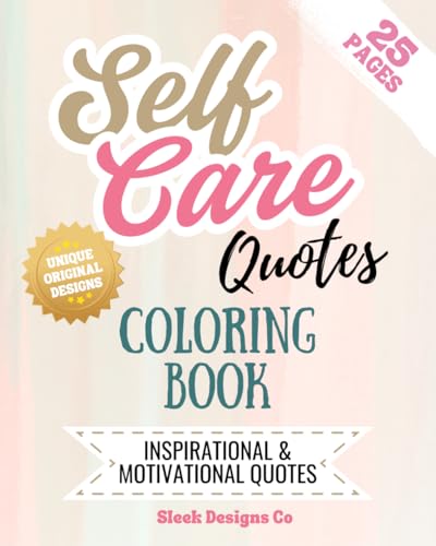 Self Care Quotes Coloring Book: 25 Inspirational & motivational Quotes (Quotes Coloring Books) von Independently published