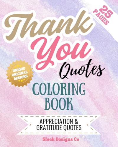 Thank You Quotes Coloring Book: 25 Appreciation & Gratitude Quotes (Quotes Coloring Books) von Independently published