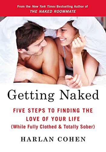 Getting Naked: Five Steps to Finding the Love of Your Life (While Fully Clothed & Totally Sober) von St. Martin's Griffin