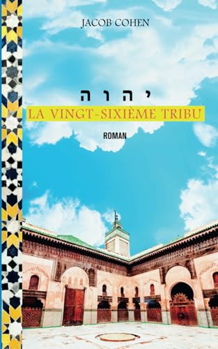 LA VINGT-SIXIEME TRIBU von Independently published