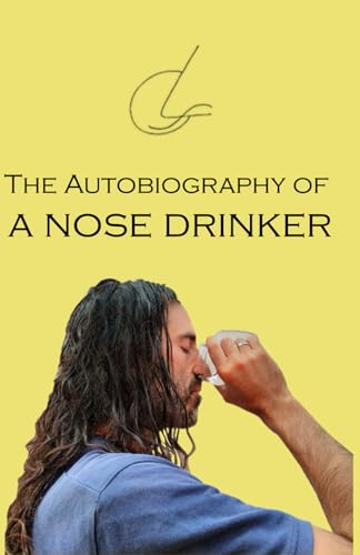 THE AUTOBIOGRAPHY OF A NOSE DRINKER: SAMUEL COHEN'S AUTOBIOGRAPHY