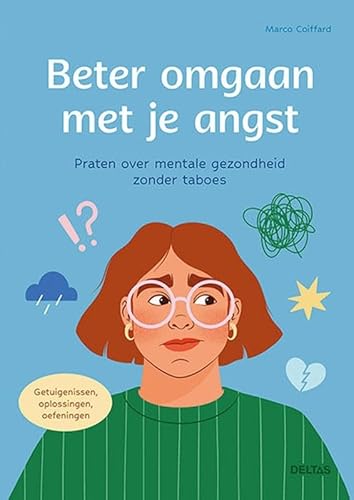 Beter omgaan met je angst: Praten over mentale gezondheid zonder taboes von Zuidnederlandse Uitgeverij (ZNU)