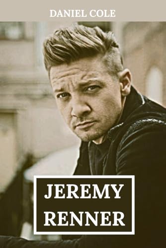 JEREMY RENNER'S NEW BOOK 2025: The Untold Story of Survival, Fame, and the Hollywood Star’s Most Powerful Comeback von Independently published