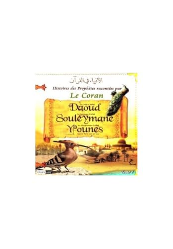 Histoires des prophetes racontees par le coran (tome 07) - daoud, souleyman, younes von SANA EDITIONS