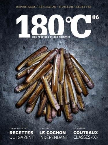 180 degrés : des recettes et des hommes : Tome 6 180 degrés : des recettes et des hommes : Tome 6