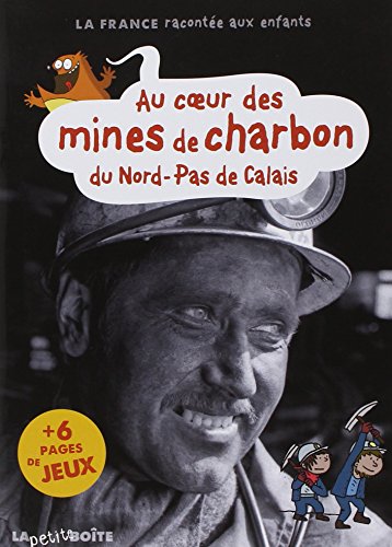 Au cœur des mines de charbon du Nord-Pas de Calais