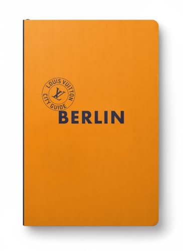 Berlin City Guide 2024 (Anglais) von LOUIS VUITTON