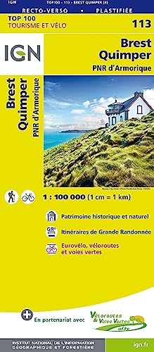 Brest Quimper 1:100 000: Top 100 Tourisme et Découverte. Patrimoine historique et naturel / Courbes de niveau / Routes et chemins / Itinéaires de randonnée / Compatible GPS von IGN Frankreich