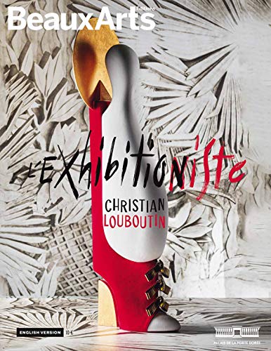 CHRISTIAN LOUBOUTIN : L' EXHIBITION(NISTE) (ANG): AU PALAIS DE LA PORTE DOREE von TASCHEN