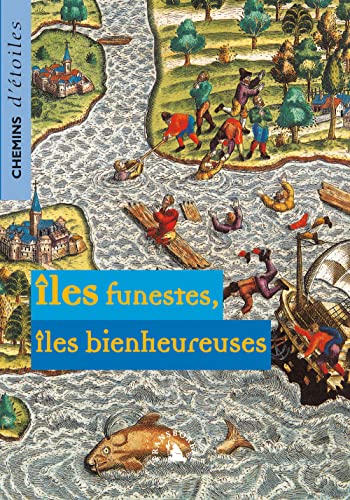 Chemins d'etoiles 12. iles funestes, iles bienheureuses Chemins d'etoiles 12. iles funestes, iles bienheureuses