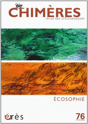 Chimères, N° 76 : Ecosophie Chimères, N° 76 : Ecosophie