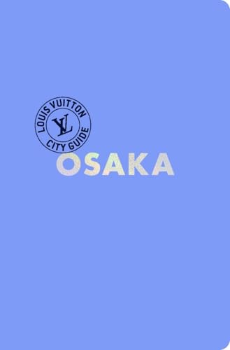 City Guide Osaka 2025 (Anglais) von LOUIS VUITTON