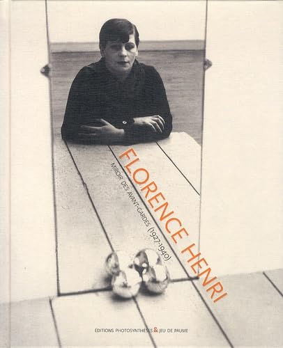FLORENCE HENRI: Miroir des avant-gardes (1927-1940)