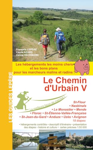 LE CHEMIN D URBAIN V LE CHEMIN D URBAIN V von FRANÇOIS LEPERE EDITIONS
