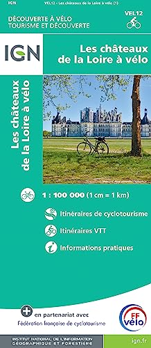 Les Chateaux de la Loire à Vélo - Die Schlösser der Loire - per Rad Touristische Karte 1:100.000 (wasserfest) (Découverte à vélo)