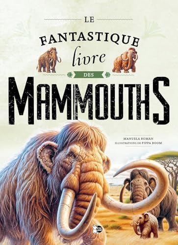 Le Fantastique Livre des Mammouths von PTIT LOUP