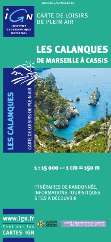 Les Calanques de Marseille à Cassis 1:15 000: Freizeitkarte (Découverte des lieux d'exception, Band 82011)