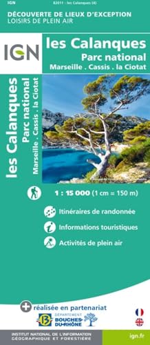 Les Calanques de Marseille à Cassis 1:15 000: Freizeitkarte (Découverte des lieux d'exception, Band 82011)