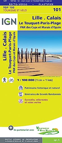 Lille.Calais Le Touquet-Paris-Plage 1:100 000: IGN Cartes Top 100 - Straßenkarte von IGN Frankreich