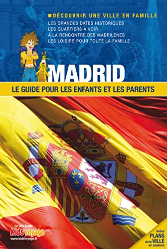 MADRID GUIDE PR LES ENFANTS ET LES PARENTS: Le guide pour les enfants et les parents MADRID GUIDE PR LES ENFANTS ET LES PARENTS: Le guide pour les enfants et les parents von ITAK