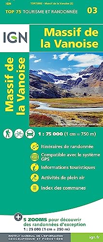 IGN 75 000 Touristische Wanderkarte 03 Massif de la Vanoise: 1:75000 (TOP 75, Band 75003) von IGN Frankreich