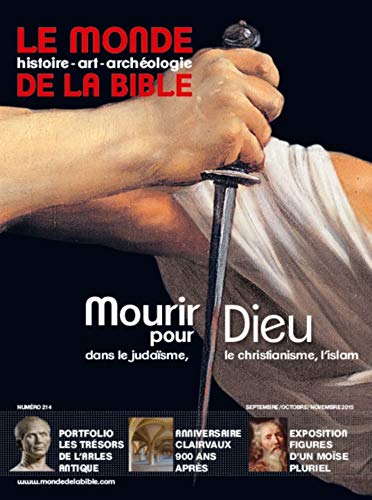 Monde bible 214 -mourir pour dieu