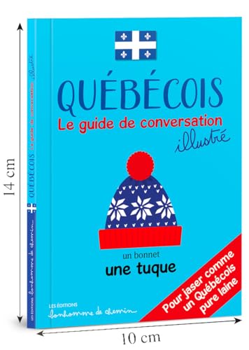 QUEBECOIS GUIDE DE CONVERSATION: Le guide de conversation illustré QUEBECOIS GUIDE DE CONVERSATION: Le guide de conversation illustré von EDITIONS BONHOMME DE CHEMIN