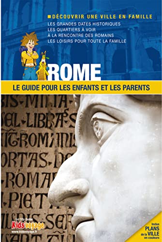 ROME GUIDE PR LES ENFANTS ET LES PARENTS: Le guide pour les enfants et les parents von ITAK