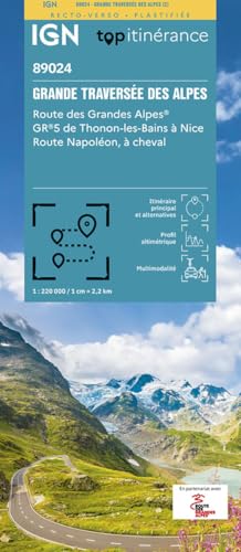 Route Grandes Alpes: Grande Traversée des Alpes 1:220000 (TOP ITINERANCE, Band 89024) von IGN Frankreich