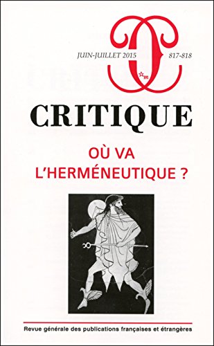 Revue Critique 817-818 - Ou Va l'Hermeneutique ? Revue Critique 817-818 - Ou Va l'Hermeneutique ? von MINUIT
