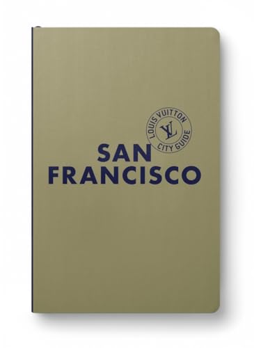 San Francisco City Guide 2025 (Anglais) von LOUIS VUITTON
