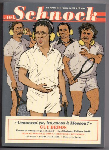 Schnock, N° 10 : Guy Bedos : Comment ça, les cocos à Moscou ?: COMMENT CA, LES COCOS A MOSCOU ? Schnock, N° 10 : Guy Bedos : Comment ça, les cocos à Moscou ?: COMMENT CA, LES COCOS A MOSCOU ? von TASCHEN