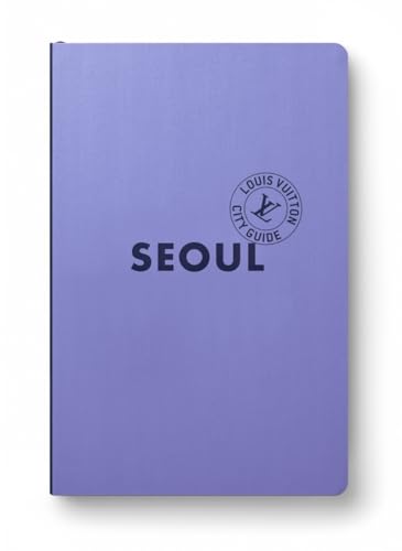 Séoul City Guide 2025 (Anglais) von LOUIS VUITTON
