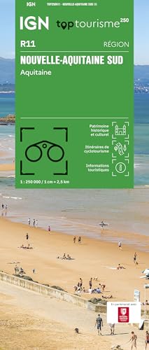 R11 Nouvelle-Aquitaine Sud: NOUVELLE-AQUITAINE SUD - AQUITAINE 1:250000 (TOP Tourisme 250 REGIONALES, Band 11) R11 Nouvelle-Aquitaine Sud: NOUVELLE-AQUITAINE SUD - AQUITAINE 1:250000 (TOP Tourisme 250 REGIONALES, Band 11) von IGN