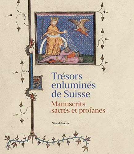 Trésors enluminés de Suisse. Manuscrits sacrés et profanes. Ediz. illustrata (Arte) von SILVANA