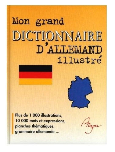 MON GRAND DICTIONNAIRE D'ALLEMAND ILLUSTRE
