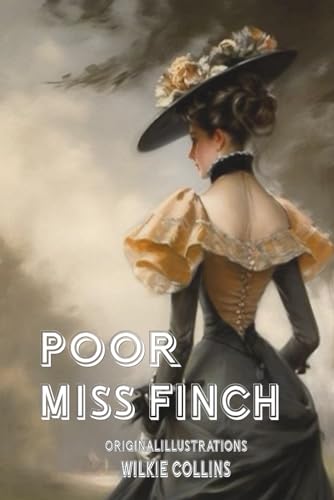 POOR MISS FINCH: ORIGINAL ILLUSTRATIONS von Independently published