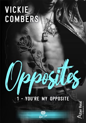 You're my opposite: Opposites - T01 You're my opposite: Opposites - T01 von ALTER REAL ED