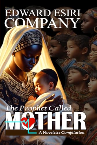 THE PROPHET CALLED MOTHER -A Novelette Collection von SGSH PUBLICATIONS