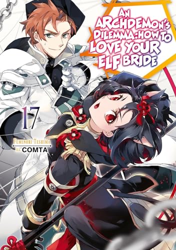 An Archdemon's Dilemma: How to Love Your Elf Bride: Volume 17 (Light Novel) (An Archdemon's Dilemma, Light Novel, 17) von J-Novel Club