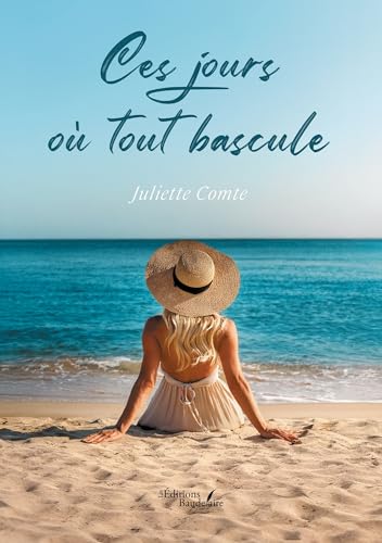 Ces jours où tout bascule Ces jours où tout bascule von Baudelaire