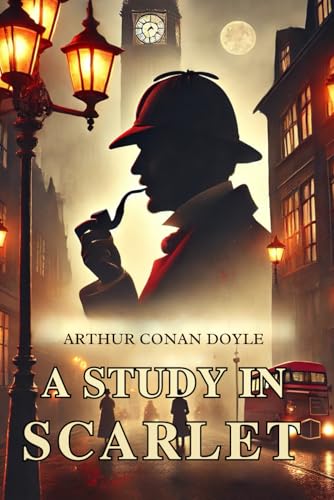 A Study In Scarlet A Study In Scarlet von Independently published