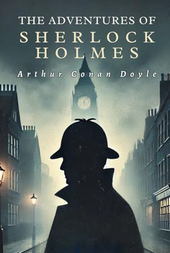 The Adventures of Sherlock Holmes The Adventures of Sherlock Holmes von Independently published
